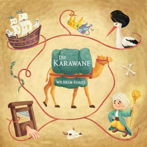 Hauffs Märchen: Die Karawane - Hörbücher für Kinder