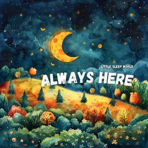 Always Here - Little Sleep World