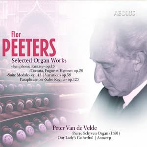 Peeters: Selected Organ Works - Flor Peeters