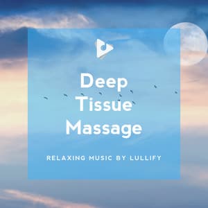 Deep Tissue Massage - Relaxing Music by Lullify