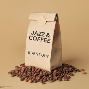Burnt Out - Jazz & Coffee