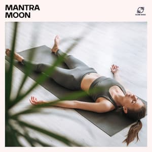 Mantra Moon - Yoga Music Zone