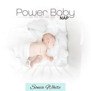 Power Baby Nap: Cozy Hypnotic Sounds for Insomnia Cure, Calming Sounds for Baby Dreams - Sonia White