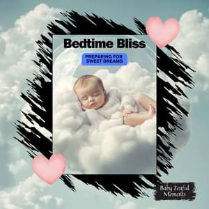 Bedtime Bliss: Preparing for Sweet Dreams - Baby Zenful Moments