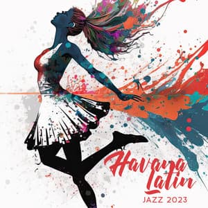 Havana Latin Jazz 2023: Summer Cuban Cocktail Bar - Soft Jazz Mood