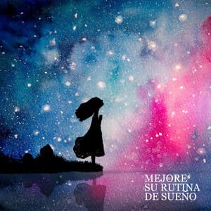 Mejore Su Rutina de Sueño - Sonidos Calmantes para Dormir - Maestro del Sueño Profundo