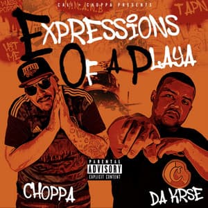 Expressions Of A Playa - Choppa