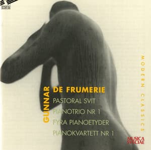 De Frumerie: Pastoral Suite, 4 Études & Piano Quartet No. 1 - Gunnar de Frumerie