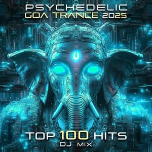 Psychedelic Goa Trance 2025 Top 100 Hits + DJ Mix - DoctorSpook