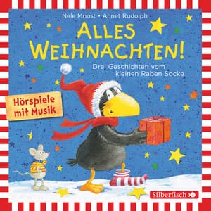 Alles Weihnachten!: Alles Advent!, Alles gebacken!, Alles verschenkt! - Der Kleine Rabe Socke