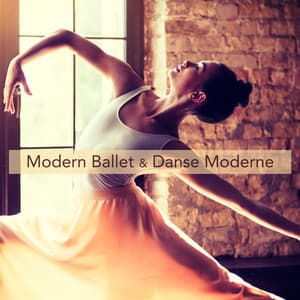Modern Ballet & Danse Moderne - Chillout & Piano Collection - La Danseuse