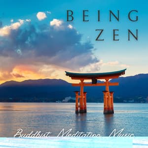 Being Zen - Buddhist Meditation Music - Zen Buddhist Art