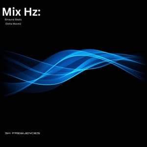 Mix Hz Delta Waves Binaural Beats - Solfeggio Frequencies TP