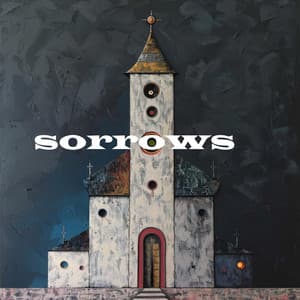 Sorrows - Christian Chants