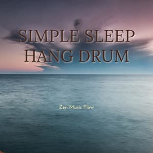 Simple Sleep Hang Drum - Relaxing Hang Drum Music