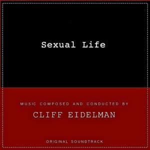 Sexual Life - Cliff Eidelman