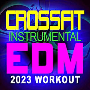 Crossfit Edm 2023 Instrumental Workout - CrossFit Junkies