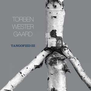 Tangofied III - Torben Westergaard