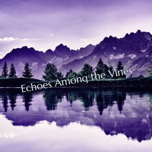 Echoes Among the Vines - Spiritloom