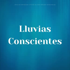 Impulso Enfocado: Pistas De Lluvias Conscientes Con Sonidos Binaurales - Enfoque de ritmos binaurales