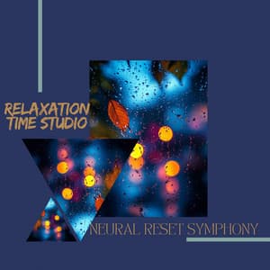 Neural Reset Symphony - Relaxation Time Studio