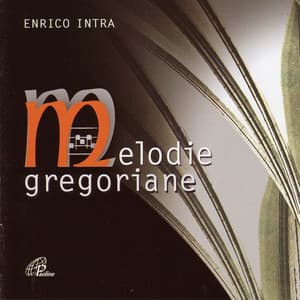 Melodie gregoriane - Enrico Intra