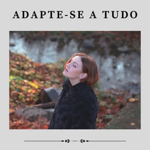 Adapte-se a Tudo - Calma