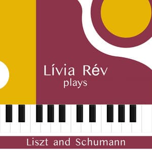 Lívia Rév plays Liszt and Schumann - Lívia Rév