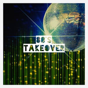 80's Takeover - Absolute Smash Hits