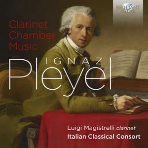 Pleyel: Clarinet Chamber Music - Ignaz Pleyel