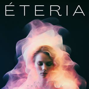 Éteria: Suspiros de Aurora - Yazmin Tranquila