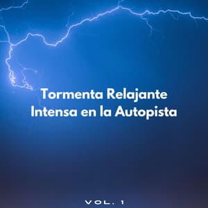 Tormenta Relajante Intensa En La Autopista Vol. 1 - Tormenta Jamaicana