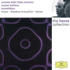 Henze: Cantata of the ultimate fable; Muses of Sicily; Moralities - Hans Werner Henze