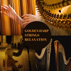 Golden Harp Strings Relaxation, Open Mind, Relief and Freedom - Relaxation & Meditation Academy