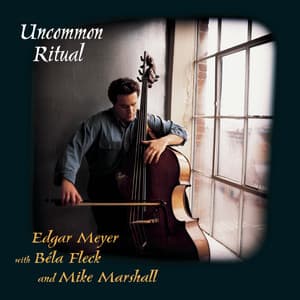 Uncommon Ritual - Edgar Meyer