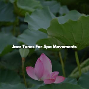 Jazz Tunes For Spa Movements - Yoga Music Play List
