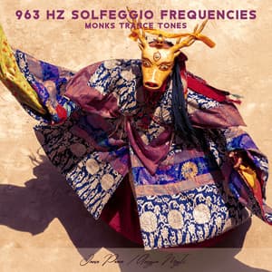 963 Hz Solfeggio Frequencies: Monks Trance Tones, Astral Vision, Awareness, 963 Mystery Frequency - Jane Peace