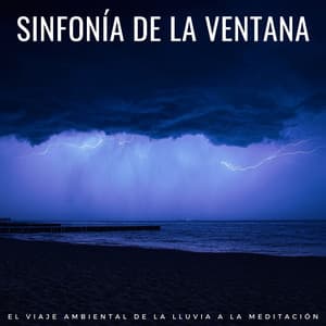 Sinfonía De La Ventana: El Viaje Ambiental De La Lluvia A La Meditación - Mentes Lofi