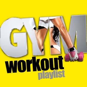 Gym Workout Playlist - Gym Workout Music Series