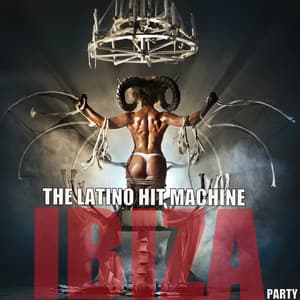 Ibiza Party - The Latino Hit Machine