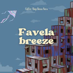 Favela Breeze: Coffee Shop Bossa Nova - Bossa Nova Nouveau