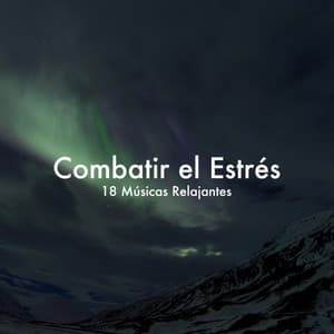 18 Músicas más Relajantes para Combatir el Estrés y Liberar su Mente de toda Tensión Emocional - Massage Therapy Music