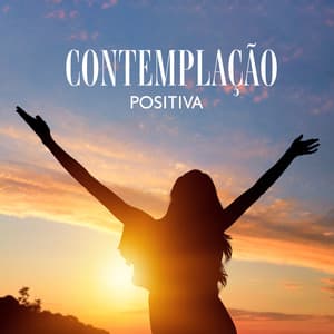 Contemplação Positiva - Academia Sons da Natureza