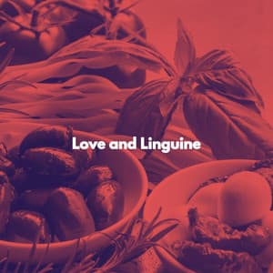 Love and Linguine - Cena Musica Ambiente