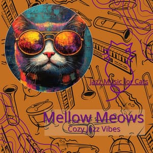 Mellow Meows & Cozy Jazz Vibes - Jazz Music for Cats