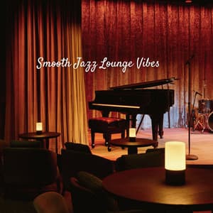 Smooth Jazz Lounge Vibes - Soft Cafe Lounge