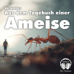 Aus dem Tagebuch einer Ameise - Der Vorleser