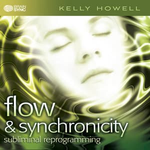 Flow & Synchronicity - Kelly Howell