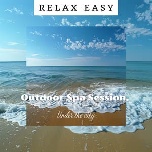 Outdoor Spa Session, Under the Sky - Relax Easy