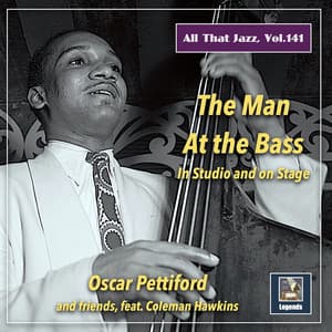 All That Jazz, Vol. 141: The Man at the Bass in Studio and on Stage - Oscar Pettiford